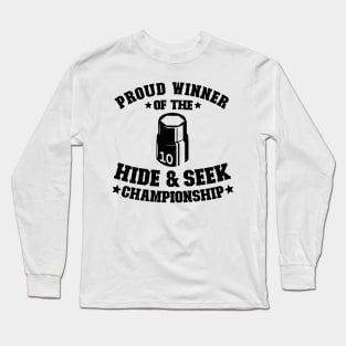 Proud Winner Of The Hide & Seek Championship Funny Mechanic Long Sleeve T-Shirt